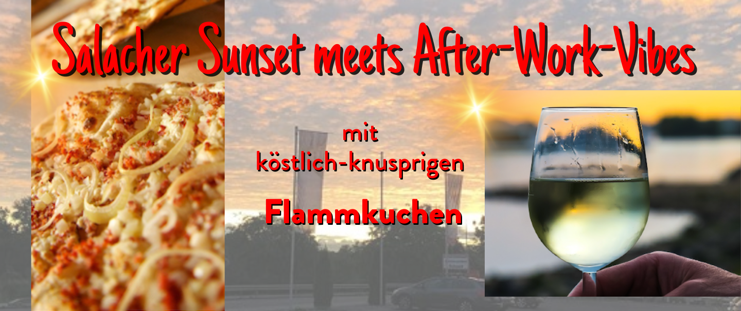Salacher Sunset meets After-Work-Vibes mit köstilchen Flammkuchen im Wein-Musketier Salach